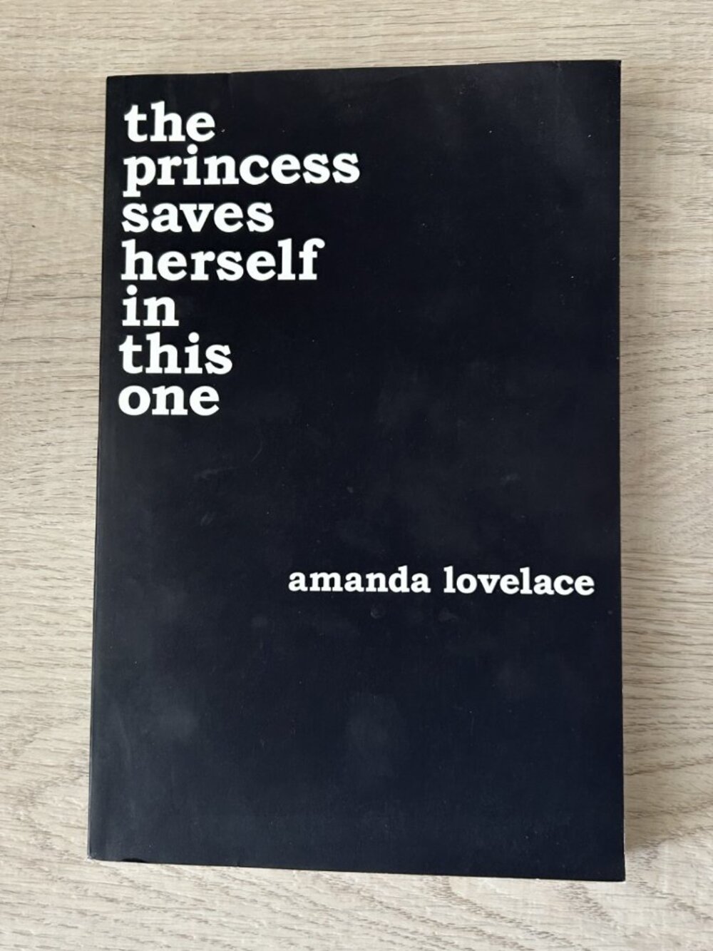 The Princess Saves Herself in This One- Amanda Lovelace; hardcover